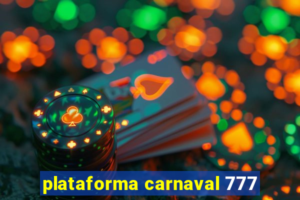 plataforma carnaval 777